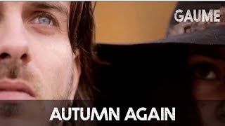 GAUME  Autumn Again OFFICIAL VIDEO [upl. by Elimac]