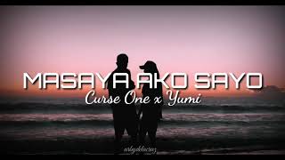 Masaya Ako Sayo  Curse One ft Yumi lyrics [upl. by Ursulette]