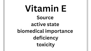 CV B 009 Source active form deficiency function and toxity of vitamin E [upl. by Nytsud]