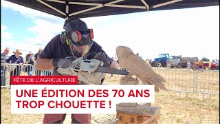 70e Fête de lagriculture 2024  une chouette édition [upl. by Hubsher174]