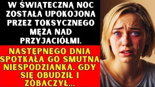 PO PONIŻENIU ZE STRONY MĘŻA W NOC BOŻE NARODZENIE PODJĄŁA SZOKUJĄCĄ DZIAŁANIE [upl. by Ibrahim]