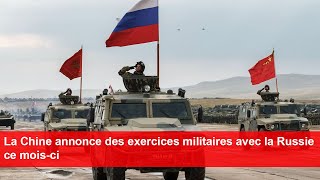 La Chine annonce des exercices militaires avec la Russie ce moisci [upl. by Marigolde]