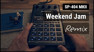 SP404 MKII Remix Of A Recent Weekend Jam [upl. by Lugo]