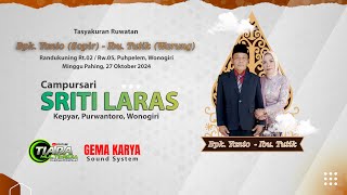 LIVE CAMPURSARI quotSRITI LARASquot TASYAKURAN RUWATAN KEL BPK YANTO  IBU TUTIK  GEMA KARYA AUDIO [upl. by Mungo]