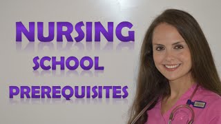 Nursing School Prerequisites  What are the Requirements for Nursing School [upl. by Ettenauq]