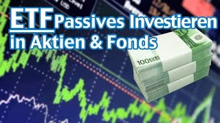 ETF Passives Investieren in Aktien amp Fonds Teil 14 [upl. by Mariko]