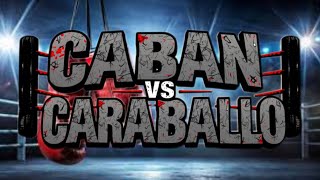 Caban vs Caraballo The Showdown You Didnt Expect [upl. by Nihsfa]