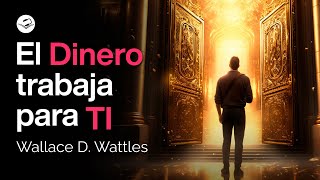 El camino hacia la riqueza  Wallace D Wattles  Audiolibro de Finanzas [upl. by Korey]