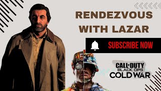 Rendezvous with Lazar – Uncovering Secrets  COD Cold War [upl. by Deehahs]