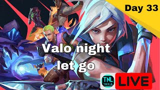 Valo night Let go Day 33 of 100 days live streams [upl. by Bowyer]