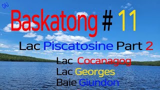 Baskatong 11  Mont – Laurier Lac Piscatosine Part 2 [upl. by Aihsele]