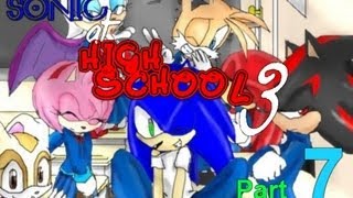 Sonic at High School 3  Love Story  Part 7 [upl. by Iahcedrom440]