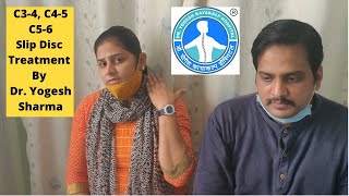 Patient from Karnataka C34 C45 C56 Slip Disc and Cervical Pain treatment by Dr Yogesh Sharma [upl. by Solahcin]