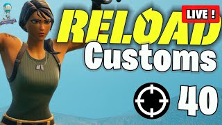 Fortnite Customs LIVE Reload mode [upl. by Nnaesor]