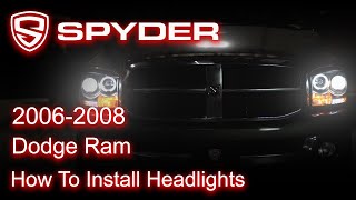 Spyder Auto Installation 20062008 Dodge Ram  LED Headlights [upl. by Strohbehn]