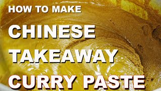 Chinese Curry Paste – Takeaway Curry Paste – How to make Chinese Takeaway Curry Paste [upl. by Layney17]