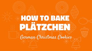 How to Bake Plätzchen  German Xmas Cookies [upl. by Gnouhc]