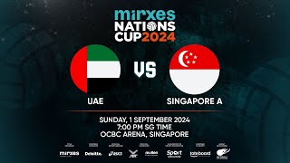 Mirxes Nations Cup 2024 Day 1 UAE vs Singapore A [upl. by Marita]