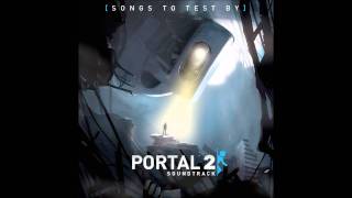 Portal 2 OST Volume 1  There She Is [upl. by Brag]