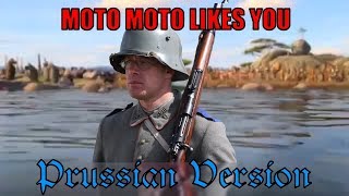 PRUSSIAN Moto Moto Likes You [upl. by Maritsa]