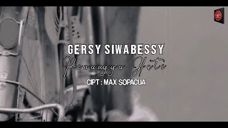 GERSY SIWABESSY  PENUNGGU HATI Lagu Ambon Terbaru  OFFICIAL MUSIK VIDEO [upl. by Courtney]