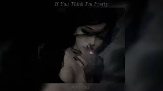 if u think im pretty  Artemas [upl. by Mariam]