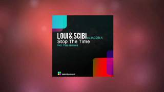 Loui amp Scibi vs Jacob A  Stop The Time Original Mix [upl. by Ettenel555]