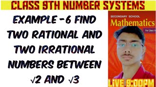 EXAMPLE 6 Find two rational and two irrational numbers between sqrt2 and sqrt3 [upl. by Idona]