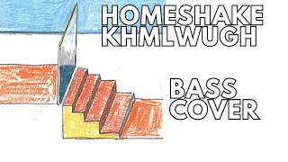 Homeshake  Khmlwugh  bass cover  tabs [upl. by Dierolf]