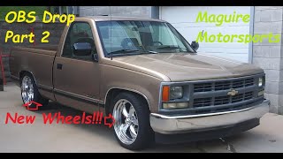 Dropping the OBS Chevy Part 2 Plus New Wheels [upl. by Merry298]