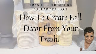 Creating Fall Decor From My Trash l Trash To Treasure Collaboration [upl. by Laith]