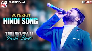 Umesh Barot  Hindi Song  Superhit New Song 2022  Mv Studio [upl. by Ulberto]