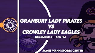 Crowley vs Lady Pirates  Granbury High School Basketball [upl. by Drexler]