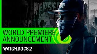 Watch Dogs 2 World Premiere Announcement  E3 2016  Ubisoft NA [upl. by Dnaltruoc519]