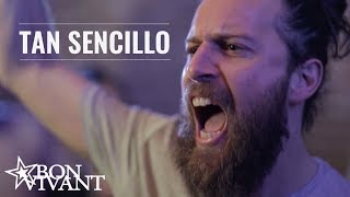 Bon Vivant  Tan Sencillo  Clip Oficial [upl. by Hsetim]