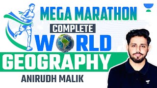 Mega Marathon  Complete World Geography  UPSC CSE 202425  Anirudh Malik [upl. by Humpage]