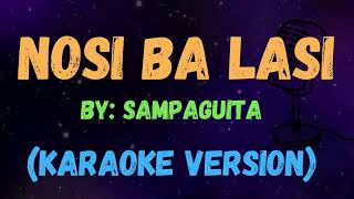 NOSI BA LASI  Sampaguita l New Karaoke Song with Lyrics [upl. by Monah243]