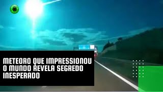 Meteoro que impressionou o mundo revela segredo inesperado [upl. by Sidra165]