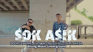 BOORCAY  SOK ASIK X MELANDY JACOBUS X ALLZONA LAHEBA [upl. by Halil]