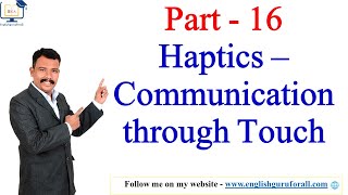 16 Haptics  Business Communication  Communication Skills [upl. by Tobiah]