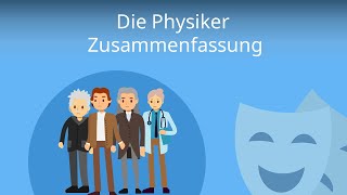 Die Physiker Zusammenfassung Dürrenmatt [upl. by Noyart]