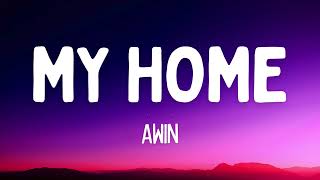 AWIN  My Home Lyrics [upl. by Denman]