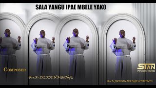 Rev Jackson Mbonge  SALA YANGU NAIPAE Official video [upl. by Ettennek]