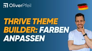 Thrive Theme Builder Farben anpassen 🇩🇪 [upl. by Benjy]