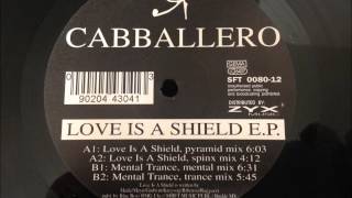 Cabballero  Love Is A Shield [upl. by Koran158]