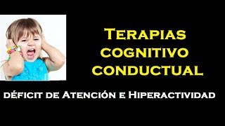 Terapias cognitivo conductual TDAH 1 parte [upl. by Peers541]