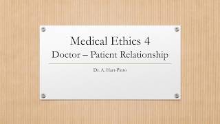 Medical Ethics 4  Doctor  Patient Relationship [upl. by Denby706]