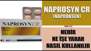 NAPROSYN CR Naproksen Nedir Niçin Kullanılır Nasıl Kullanılır Yan Etkileri Nelerdir ilaç [upl. by Amann540]