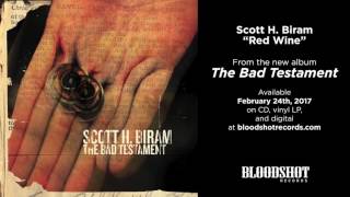 Scott H Biram quotRed Winequot Audio [upl. by Eiznekam600]