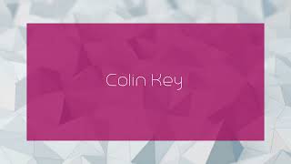 Colin Key  appearance [upl. by Shumway]